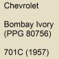 Preview: Chevrolet, Bombay Ivory (PPG 80756), 701C (1957).